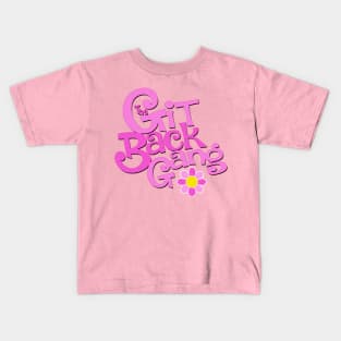 The Git Back Gang Kids T-Shirt